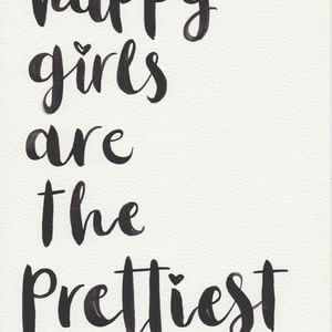 Happy girls are the prettiest. #Happy #Quotes